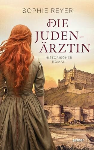 Reyer, Sophie Die Judenärztin: Historischer Roman - Würzburg im 15. Jahrhundert: Eine jüdische Ärztin kämpft gegen Intrigen, Judenhass und tödliche Gerüchte. Der ... Geschichte einer starken Frau im Mittelalter.