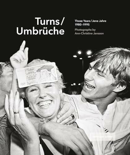 Jansson, Ann-Christine Turns / Umbrüche: Those Years / Jene Jahre 1980–1995