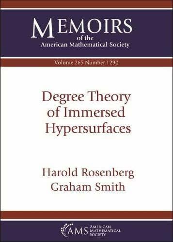 Smith, Graham Degree Theory of Immersed Hypersurfaces (Memoirs of the American Mathematical Society, Band 265)