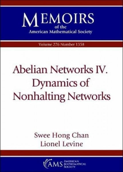 Levine, Lionel Abelian Networks IV. Dynamics of Nonhalting Networks (Memoirs of the American Mathematical Society)