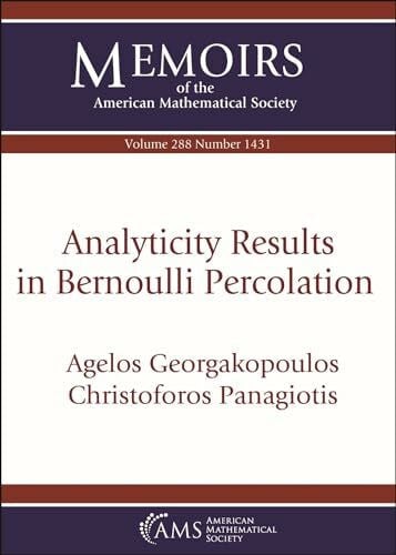 Georgakopoulos, Agelos Analyticity Results in Bernoulli Percolation (Memoirs of the American Mathematical Society)