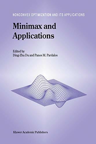 Pardalos, Panos M. Minimax and Applications (Nonconvex Optimization and Its Applications, 4, Band 4)