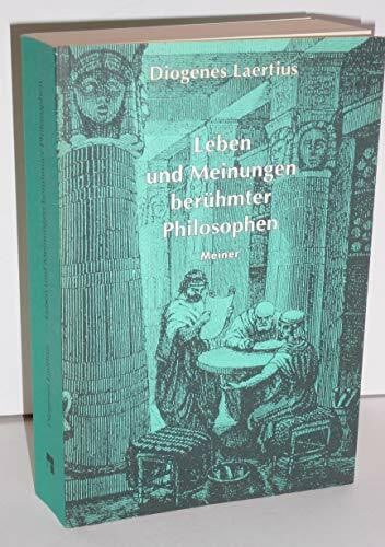 DIOGENES Laertius: Philosophische Bibliothek, Bd.53/54, Leben und Meinungen berühmter Philosophen
