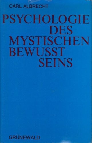 Carl Albrecht Psychologie des mystischen Bewusstseins