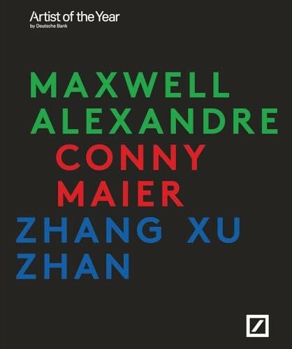 Schenk, Marlene A. Artists of the Year: Maxwell Alexandre, Conny Maier, Zhang Xu Zhan