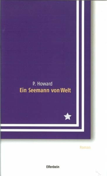 Anna von Lindt Ein Seemann von Welt: Roman