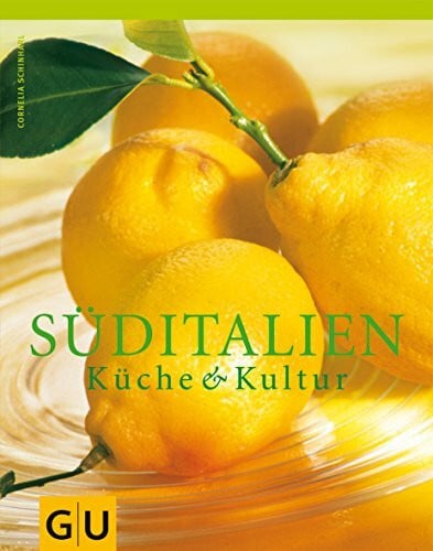 Schinharl, Cornelia Süditalien: Ausgezeichnet m. d. Silbermedaille d. Gastronomischen Akademie Deutschlands (Kochen international)