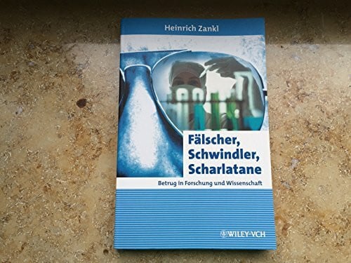 Zankl, Heinrich Fälscher, Schwindler, Scharlatane: Betrug in Forschung und Wissenschaft (Erlebnis Wissenschaft)