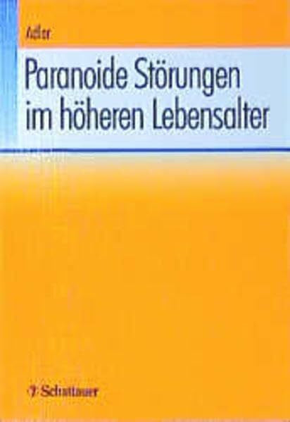 Adler, Georg Paranoide Störungen im höheren Lebensalter