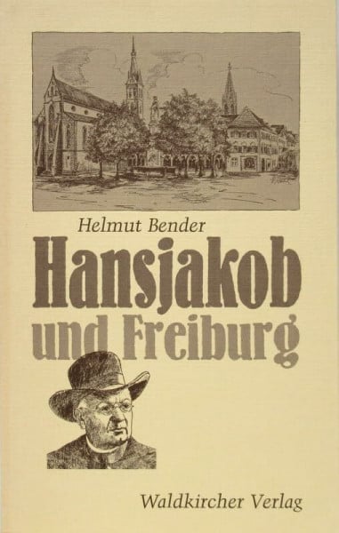 Bender, Helmut Hansjakob und Freiburg