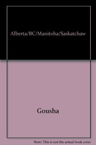Gousha Alberta/BC/Manitoba/Saskatchaw