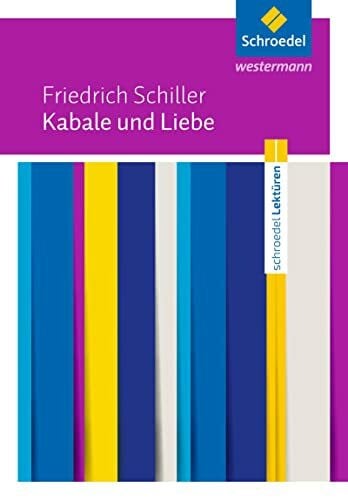 Schiller, Friedrich von Schroedel Lektüren: Friedrich Schiller: Kabale und Liebe Textausgabe
