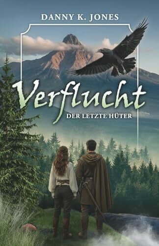Jones, Danny K. Verflucht - Der letzte Hüter