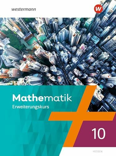 Mathematik - Ausgabe 2022 Hessen: Schulbuch 10E (Mathematik: Ausgabe 2022 für das 6-10. Schuljahr in Hessen)