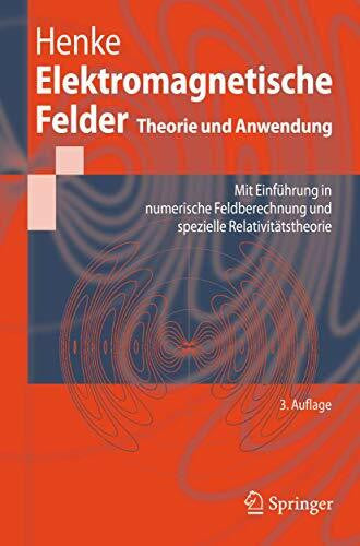 Henke, Heino Elektromagnetische Felder: Theorie und Anwendung (Springer-Lehrbuch)