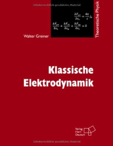 Theoretische Physik, 11 Bde. u. 4 Erg.-Bde., Bd.3, Klassische Elektrodynamik