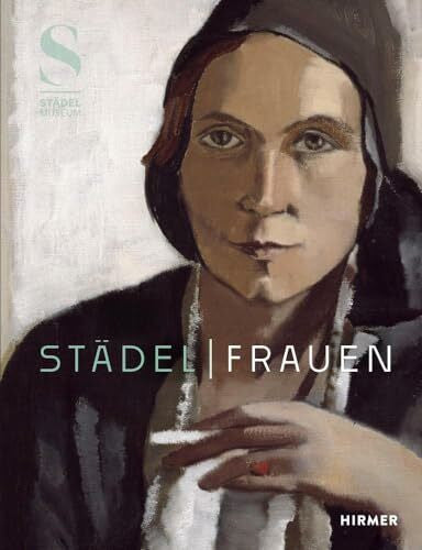 Schamschula, Aude-Line Städel | Frauen: Künstlerinnen zwischen Frankfurt und Paris um 1900