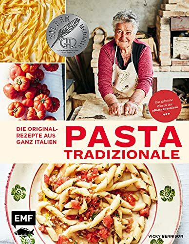 Lee, Emma Pasta Tradizionale – Die Originalrezepte aus ganz Italien: Das geheime Wissen der 'Pasta Grannies'