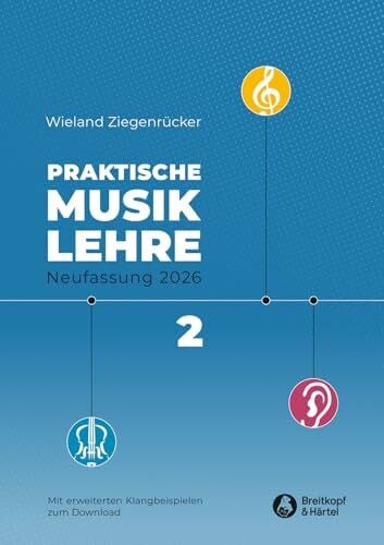 Wieland Ziegenrücker Praktische Musiklehre. Das ABC der Musik in Unterricht und Selbststudium. Heft 2
