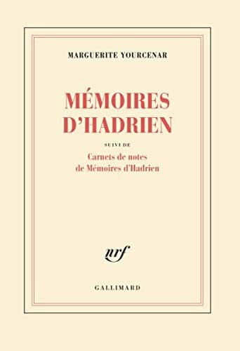 Yourcenar, Marguerite Mémoires d'Hadrien