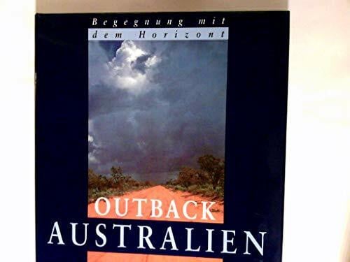 Viedebantt, Klaus Australien - Outback (Begegnung mit dem Horizont)