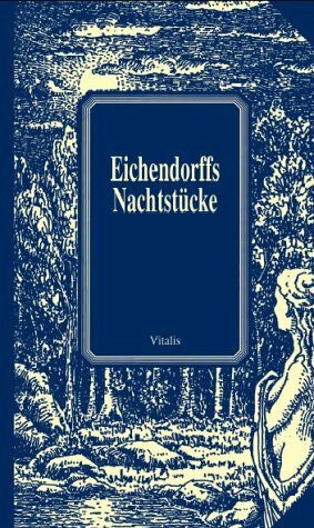 Pikulik, Lothar Eichendorffs Nachtstücke: Die Erzählungen: Das Marmorbild, Eine Meerfahrt, Das Schloss Dürande: Die Erzählungen: Das Marmorbild; Eine Meerfahrt; Das Schloß Dürande
