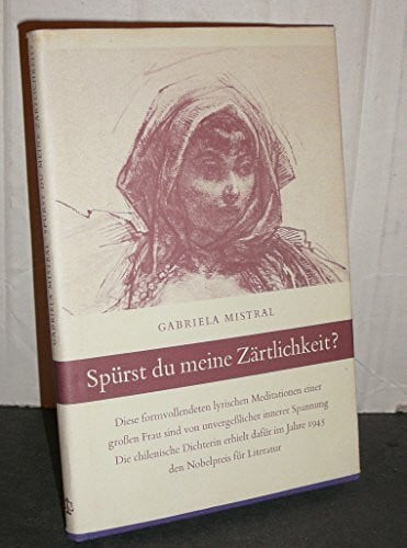 Benz, Brigitte Spürst du meine Zärtlichkeit?: Chilenische Dichtung (Bücher der Waage)