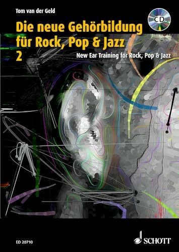 Geld, Tom van der Die neue Gehörbildung für Rock, Pop & Jazz: Band 2 zu Ear Training. Vol. 2.