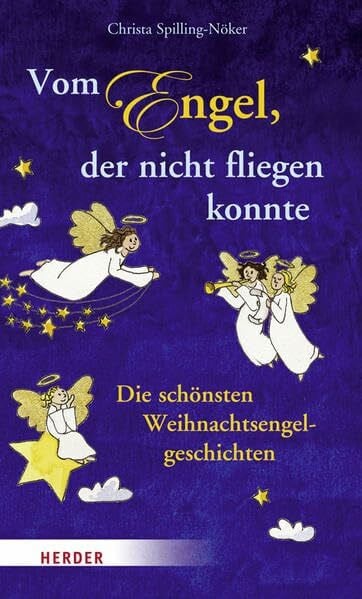 Schraml, Andrea Vom Engel, der nicht fliegen konnte: Die schönsten Weihnachtsengelgeschichten