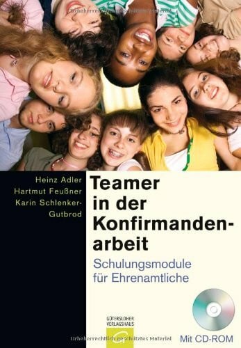 Feußner, Hartmut Teamer in der Konfirmandenarbeit: Schulungsmodule für Ehrenamtliche