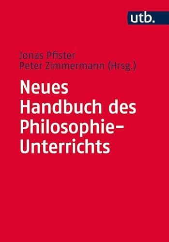 Peter Zimmermann Neues Handbuch des Philosophie-Unterrichts