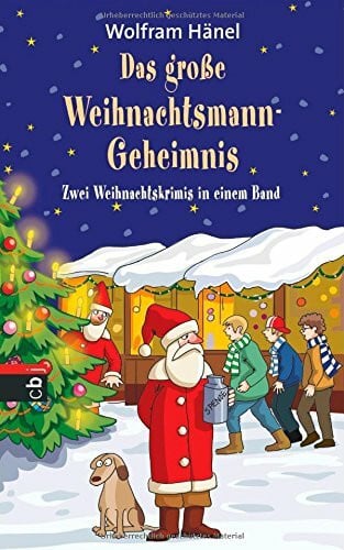 Hänel, Wolfram Das große Weihnachtsmann-Geheimnis: Zwei Weihnachtskrimis in einem Band