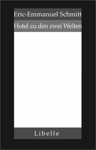 Bäcker, Paul Hotel zu den zwei Welten: Aus d. Französ. v. Annette u. Paul Bäcker.