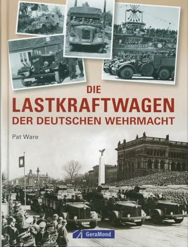Lüdeke, Alexander Die Lastkraftwagen der deutschen Wehrmacht