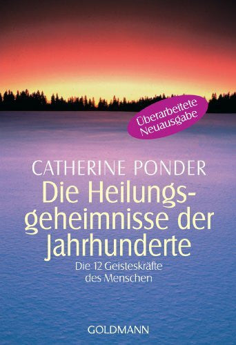 Singelmann, Dietrich Die Heilungsgeheimnisse der Jahrhunderte: Die zwölf Geisteskräfte des Menschen