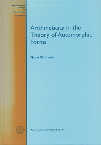 Shimura, Goro Arithmeticity in the Theory of Automorphic Forms (Mathematical Surveys & Monographs)
