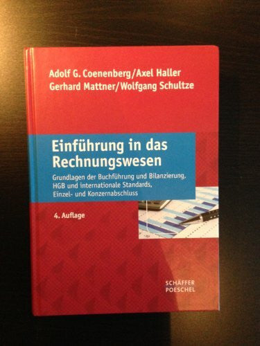 Wehrfritz, Martin Einführung in das Rechnungswesen: Grundlagen der Buchführung und Bilanzierung, HGB und internationale Standards, Einzel- und Konzernabschluss