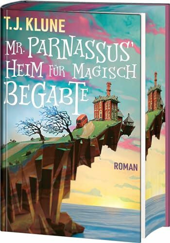 Lungstrass-Kapfer, Charlotte Mr. Parnassus’ Heim für magisch Begabte: T.J. Klunes Weltbestseller in prachtvoller Deluxe-Ausstattung mit spektakulärem Farbschnitt. Roman (Mr. Parnassus' Heim für magisch Begabte-Reihe, Band 1)