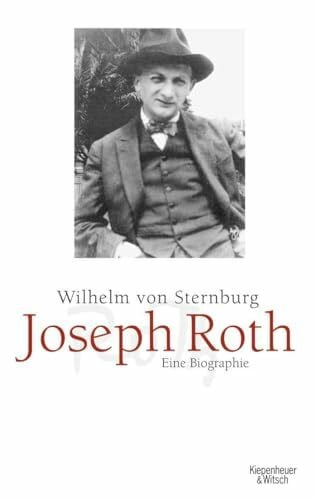 Sternburg, Wilhelm von Joseph Roth: Eine Biographie