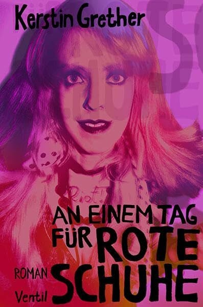 Grether, Kerstin An einem Tag für rote Schuhe: Roman