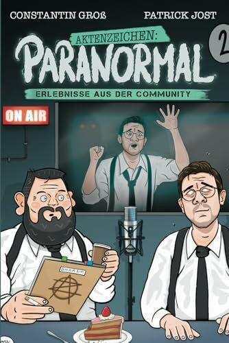 Jost, Patrick Aktenzeichen Paranormal: Erlebnisse aus der Community - Band 2