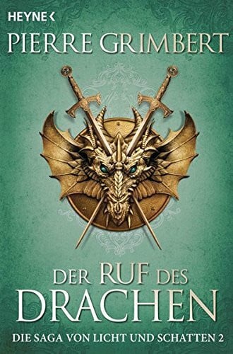 Stadler, Maximilian Der Ruf des Drachen: Die Saga von Licht und Schatten 2 - Roman