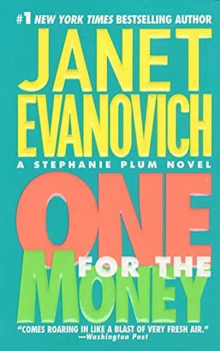 Evanovich, Janet One for the Money: A Stephanie Plum Novel