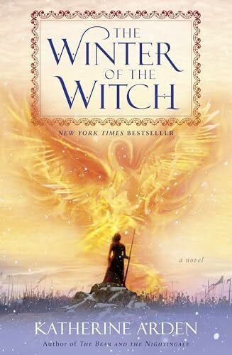 Arden, Katherine The Winter of the Witch: A Novel (Winternight Trilogy, Band 3)