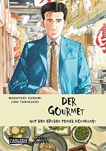 Kusumi, Masayuki Der Gourmet: Auf den Spuren feiner Kochkunst