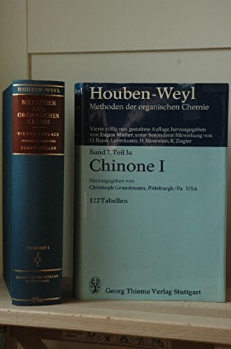 Christoph Grundmann Methoden der organischen Chemie (Houben-Weyl). Band VII/3a: Chinone, Teil I, p-Chinone der Benzol- und Naphthalin-Reihe