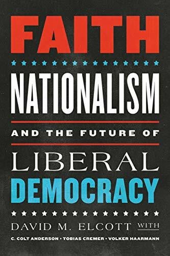 Haarmann, Volker Faith, Nationalism, and the Future of Liberal Democracy