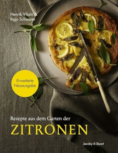 Stuart, Nicola T Rezepte aus dem Garten der Zitronen: Erweiterte Neuausgabe