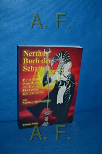Norderney, Nerthus Nerthus Buch der Schatten - Die Alte und Neue Magie der Hexen - Ein Leben mit der Göttin