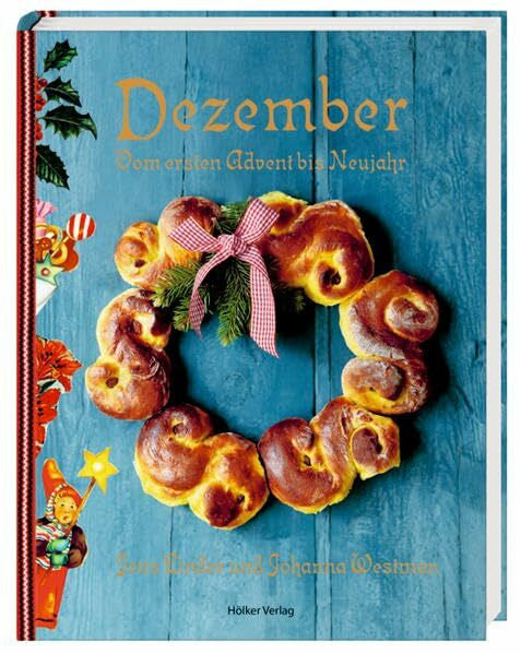 Gschwilm, Julia Dezember: Vom ersten Advent bis Neujahr
